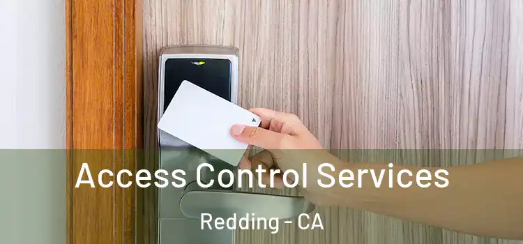 Access Control Services Redding - CA