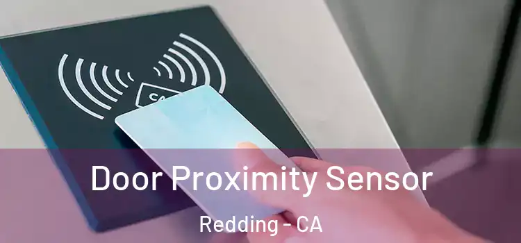  Door Proximity Sensor Redding - CA
