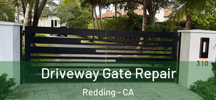 Driveway Gate Repair Redding - CA
