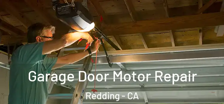  Garage Door Motor Repair Redding - CA