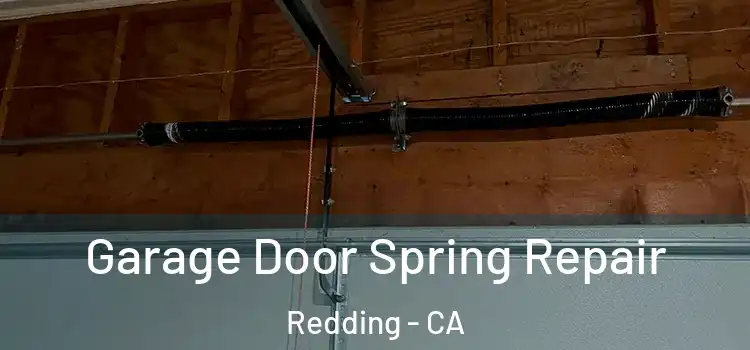  Garage Door Spring Repair Redding - CA