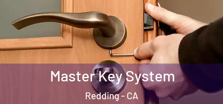 Master Key System Redding - CA