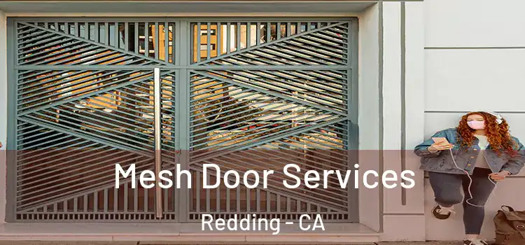 Mesh Door Services Redding - CA