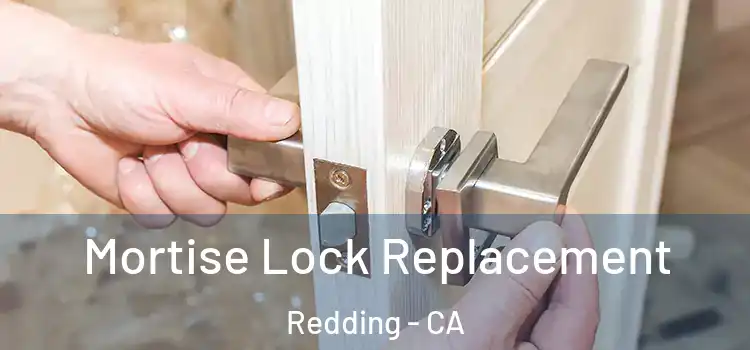  Mortise Lock Replacement Redding - CA