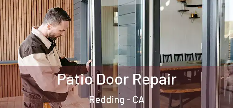 Patio Door Repair Redding - CA