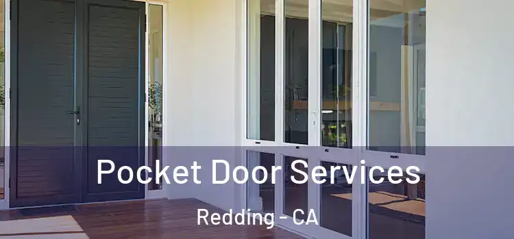 Pocket Door Services Redding - CA