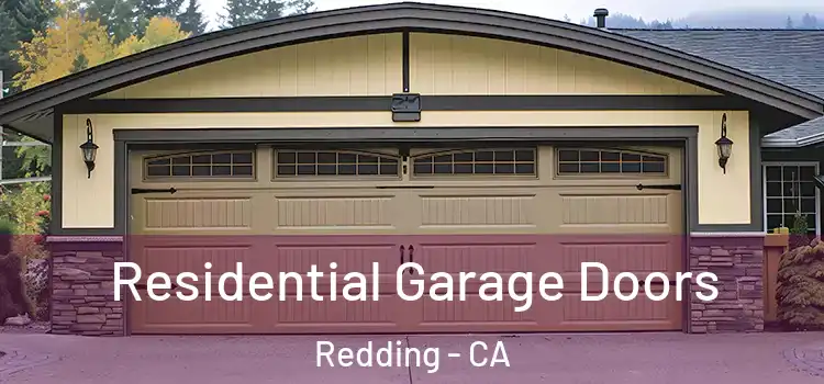  Residential Garage Doors Redding - CA