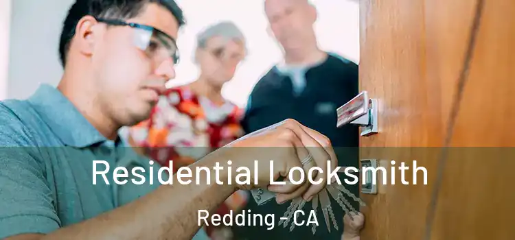 Residential Locksmith Redding - CA