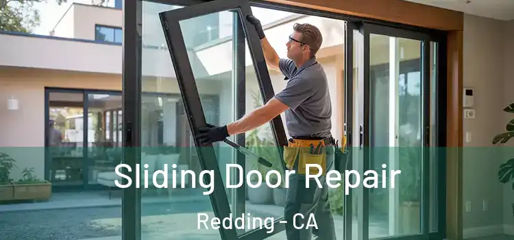 Sliding Door Repair Redding - CA