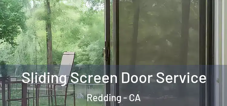 Sliding Screen Door Service Redding - CA