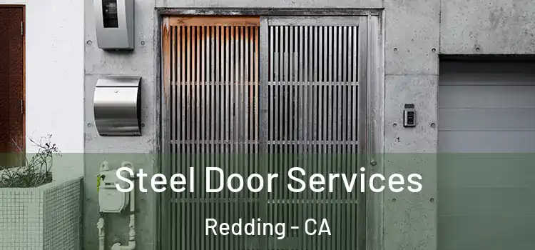 Steel Door Services Redding - CA