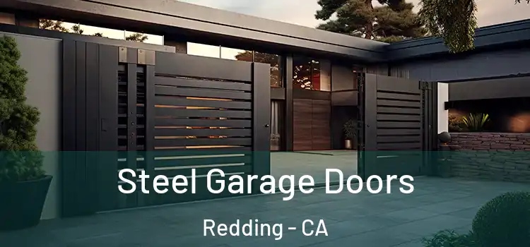  Steel Garage Doors Redding - CA